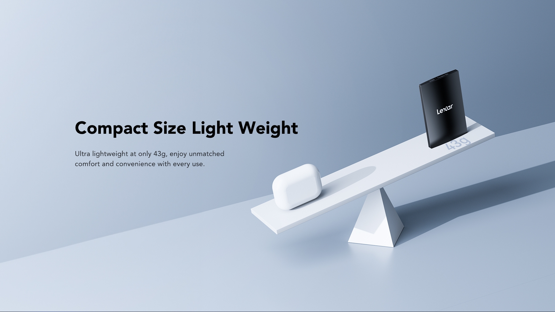 Compact size light weight